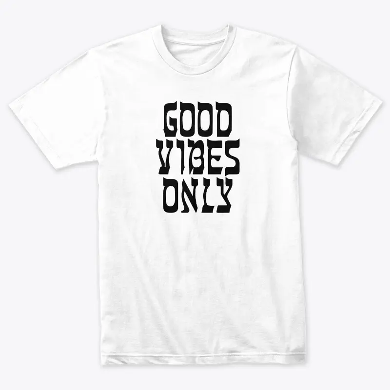 Good Vibes only