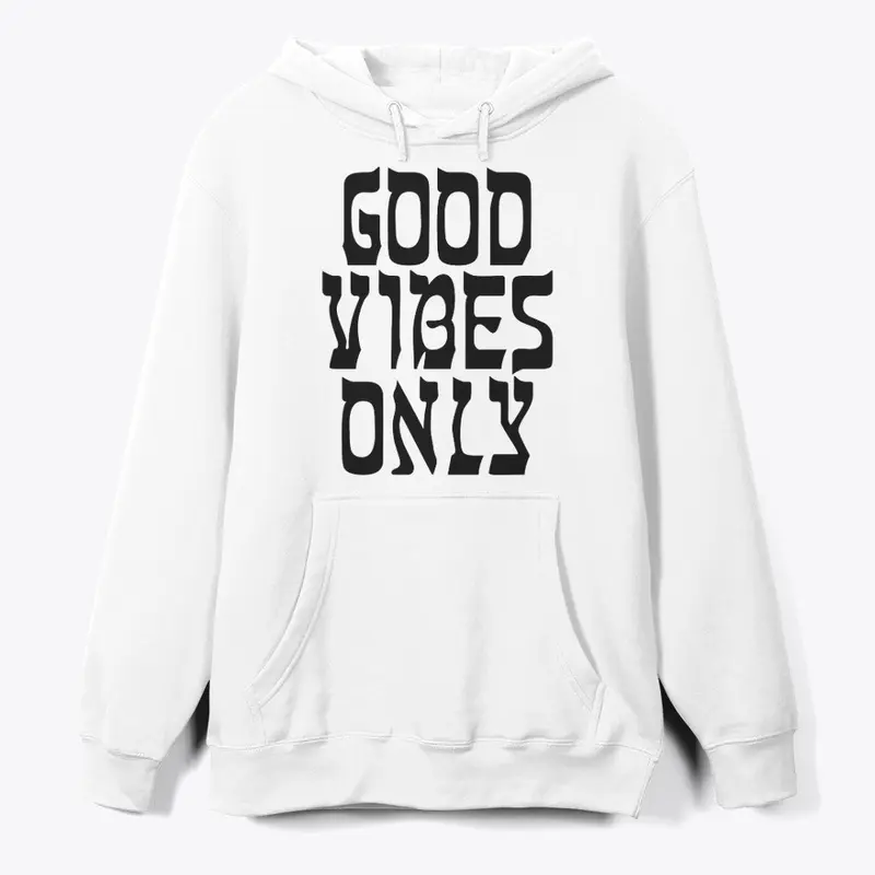 Good Vibes only