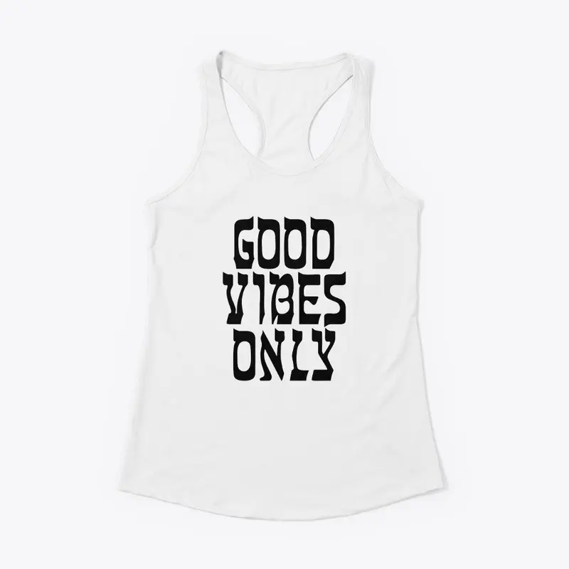 Good Vibes only