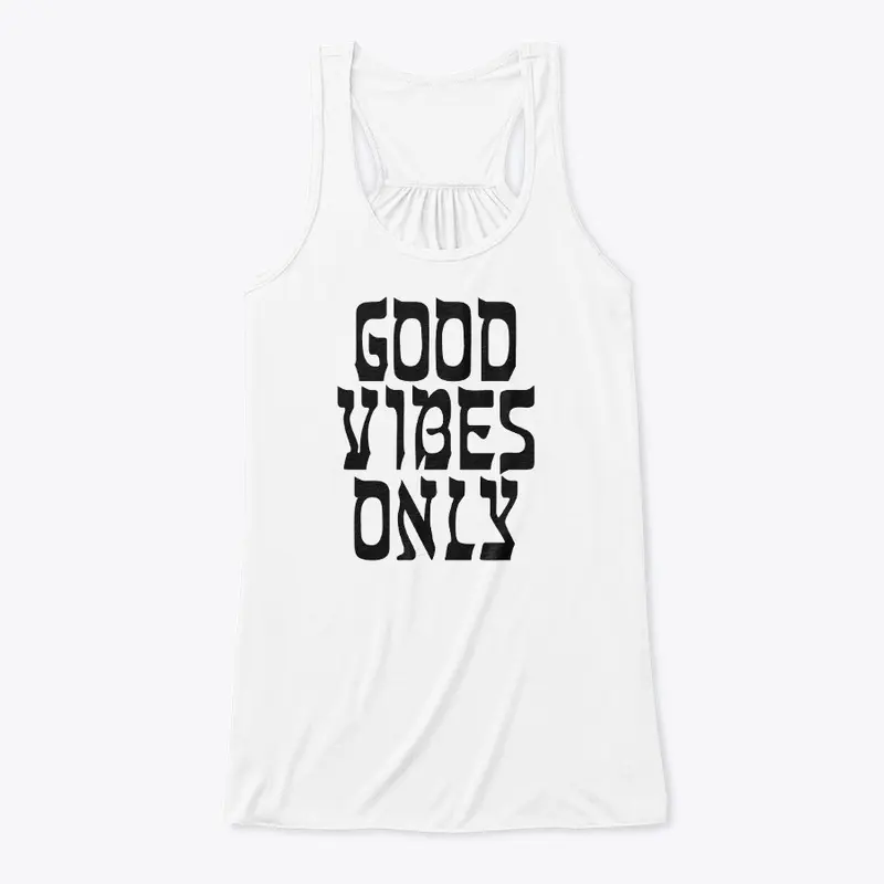 Good Vibes only