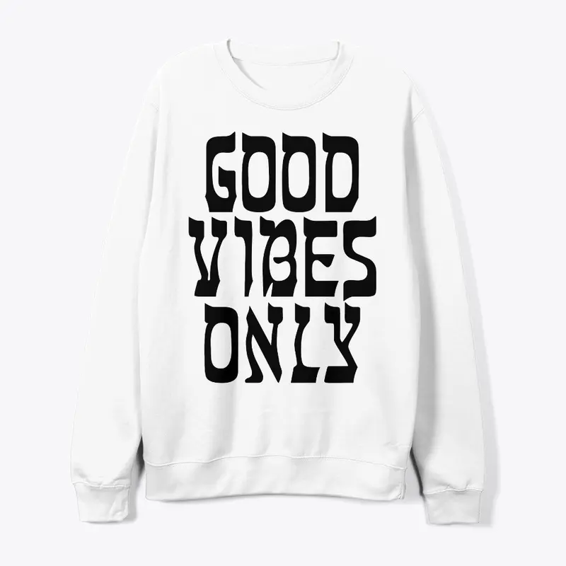 Good Vibes only